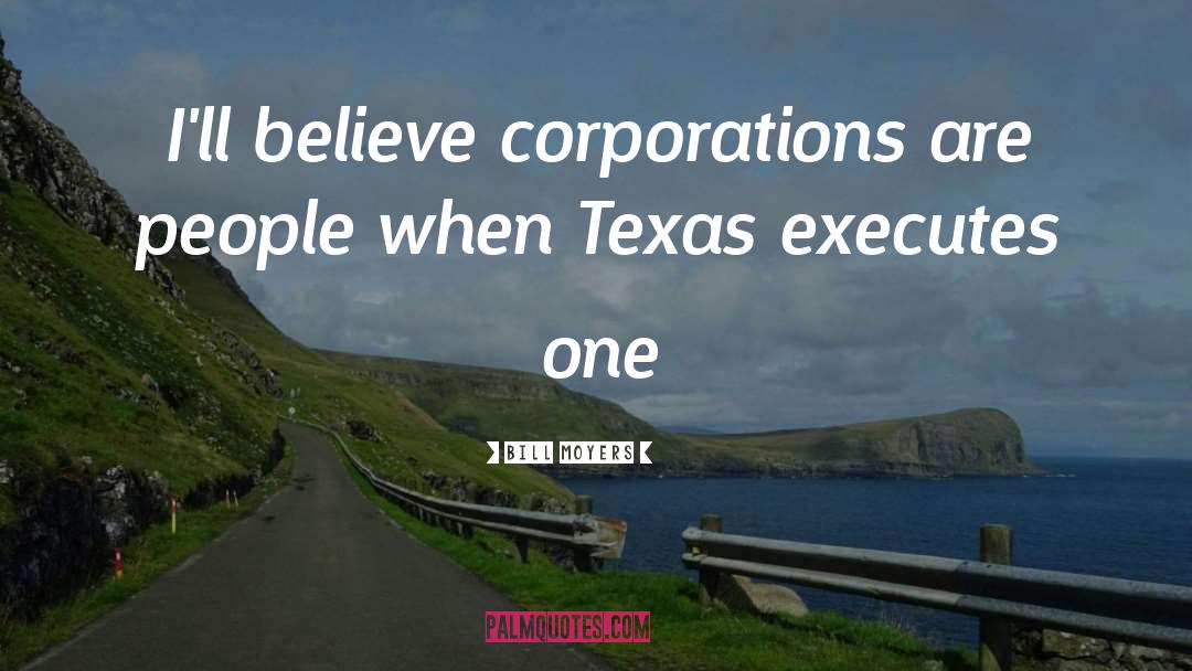 Eluding Texas quotes by Bill Moyers