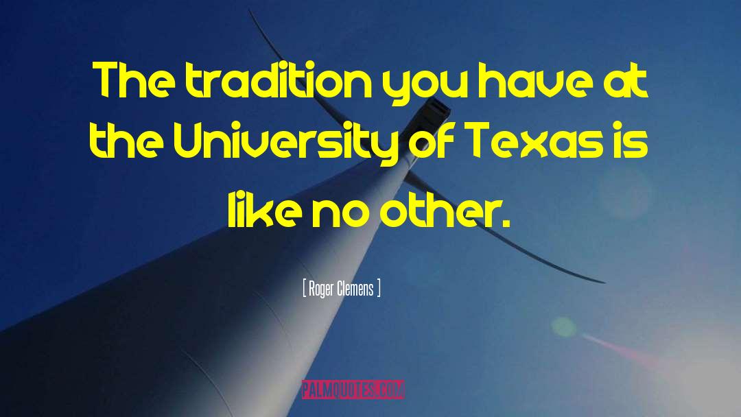 Eluding Texas quotes by Roger Clemens