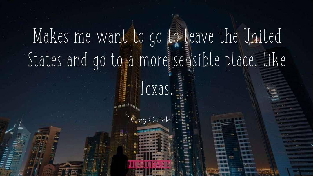 Eluding Texas quotes by Greg Gutfeld