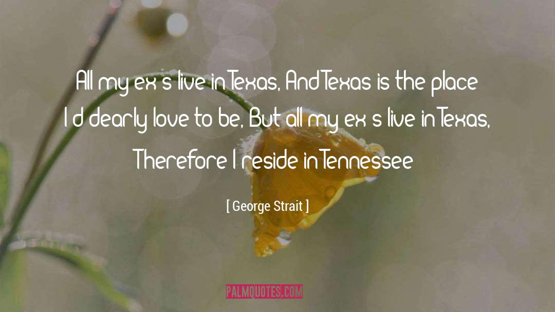 Eluding Texas quotes by George Strait
