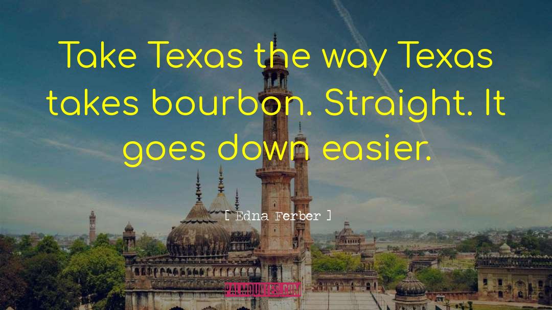 Eluding Texas quotes by Edna Ferber