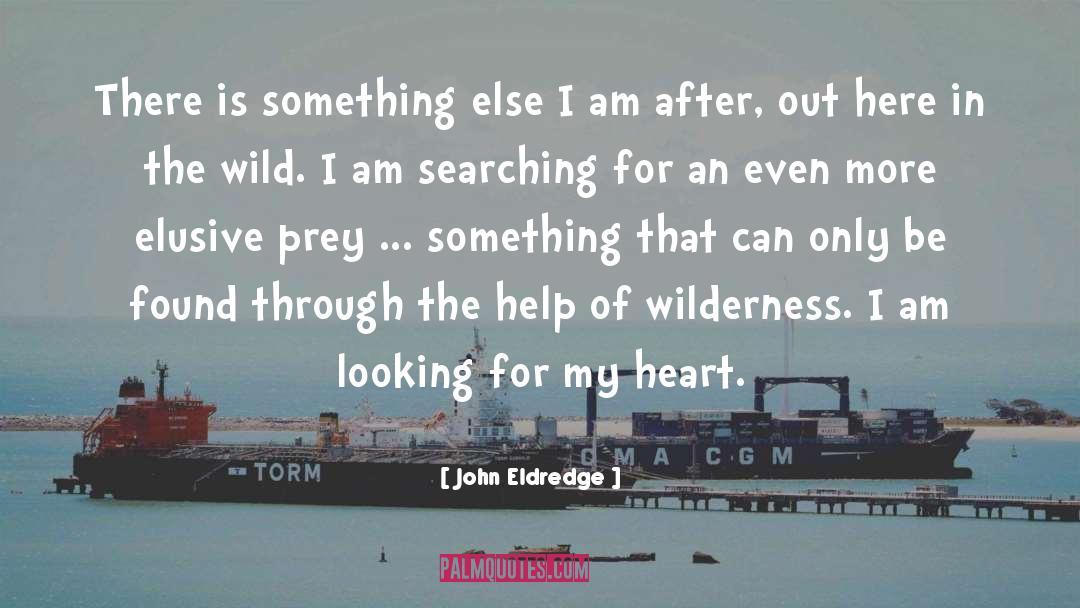 Elusive quotes by John Eldredge