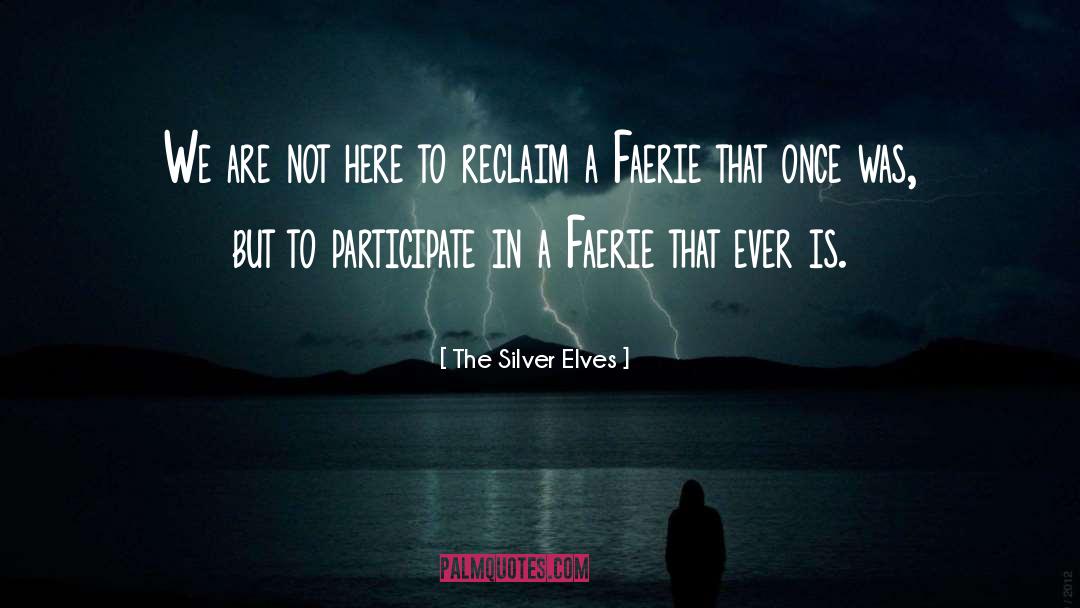 Elven quotes by The Silver Elves