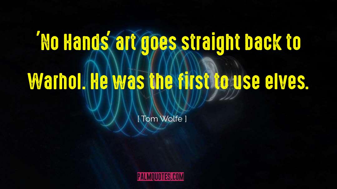 Elves quotes by Tom Wolfe