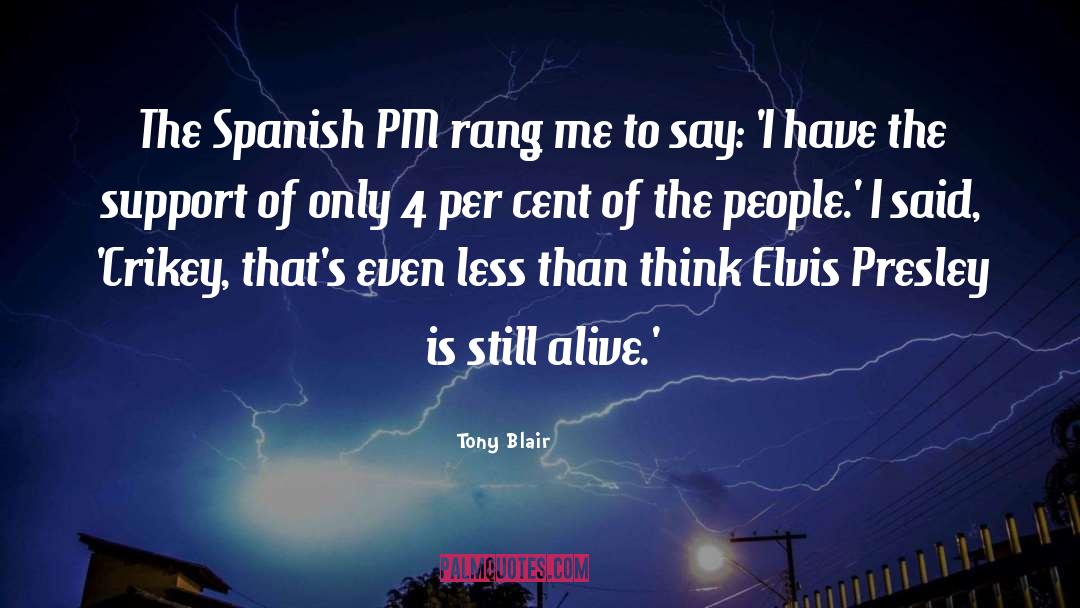 Elvis Presley quotes by Tony Blair