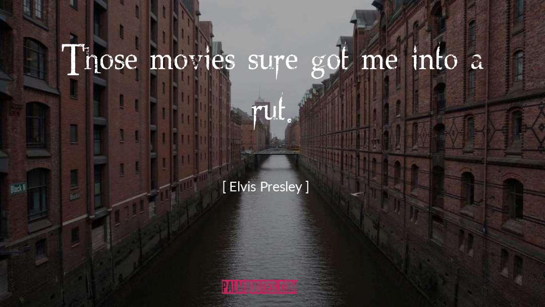 Elvis Presley quotes by Elvis Presley