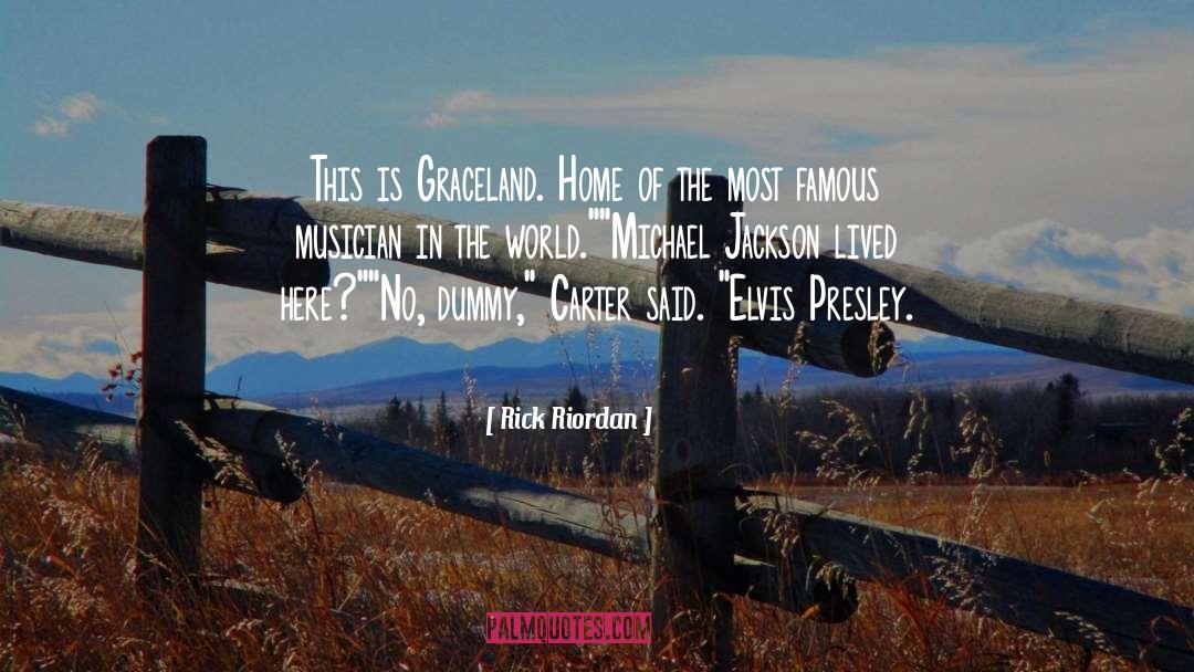 Elvis Presley quotes by Rick Riordan