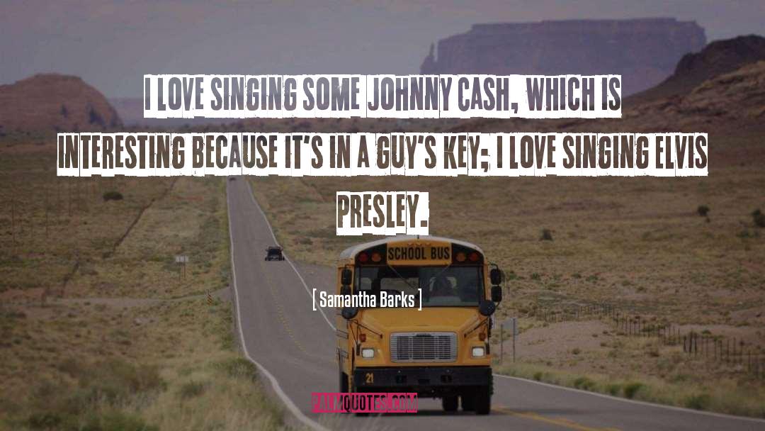 Elvis quotes by Samantha Barks