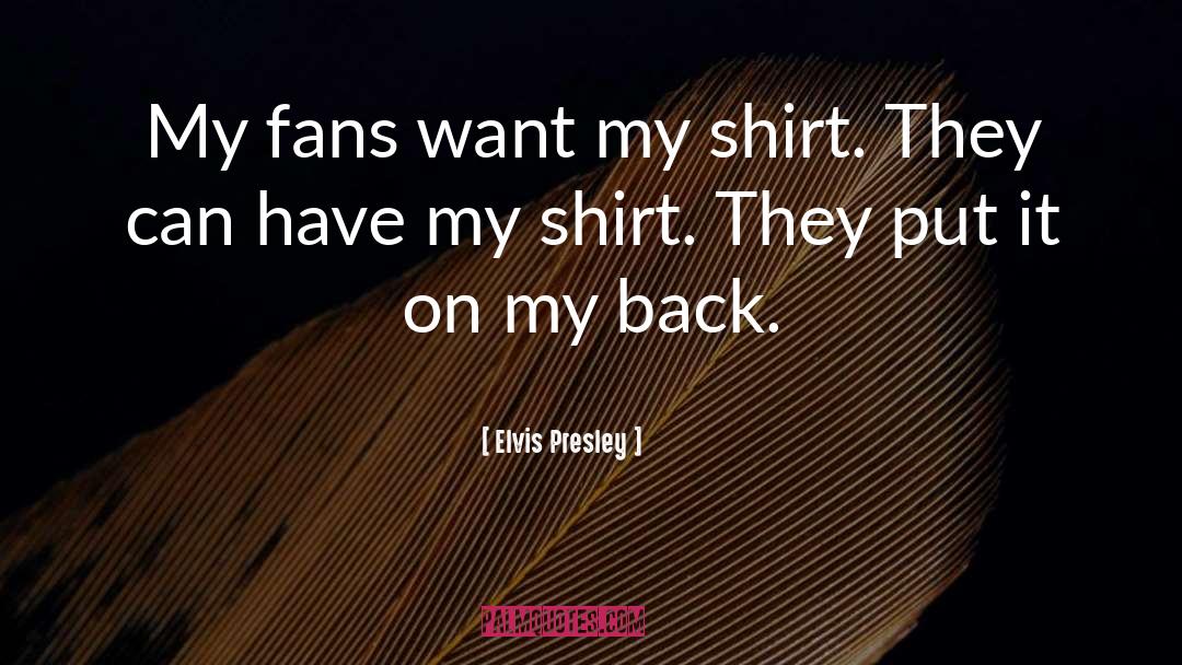 Elvis quotes by Elvis Presley