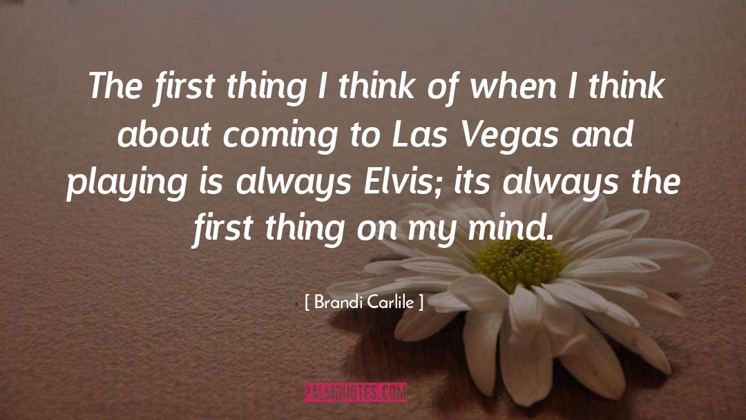 Elvis quotes by Brandi Carlile