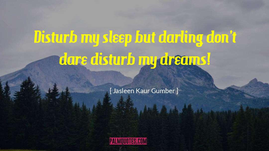 Elysian Dreams quotes by Jasleen Kaur Gumber