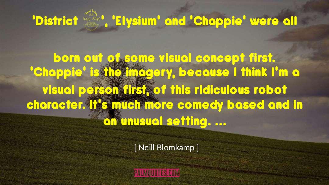 Elysium quotes by Neill Blomkamp