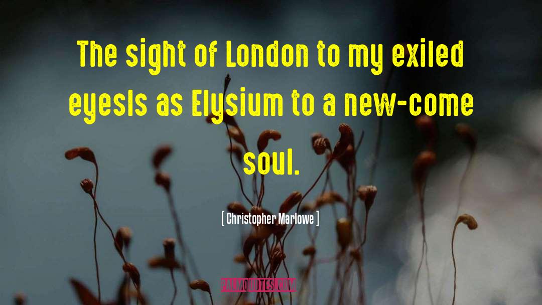 Elysium quotes by Christopher Marlowe