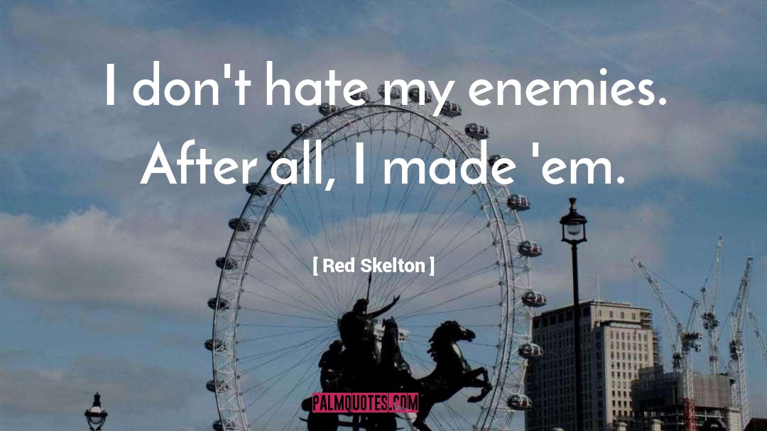 Em quotes by Red Skelton