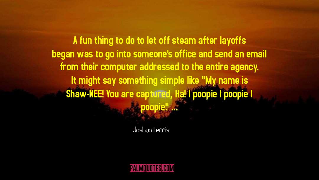 Email Communications quotes by Joshua Ferris