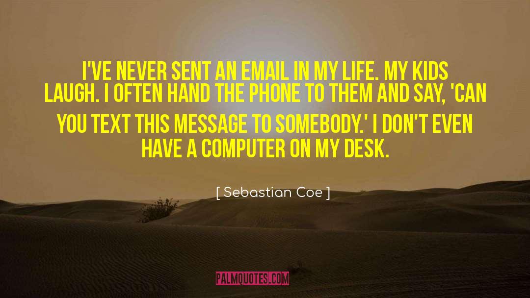 Email Communications quotes by Sebastian Coe