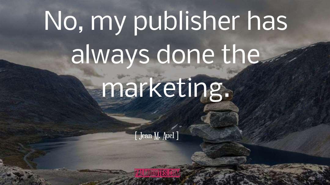 Email Marketing quotes by Jean M. Auel