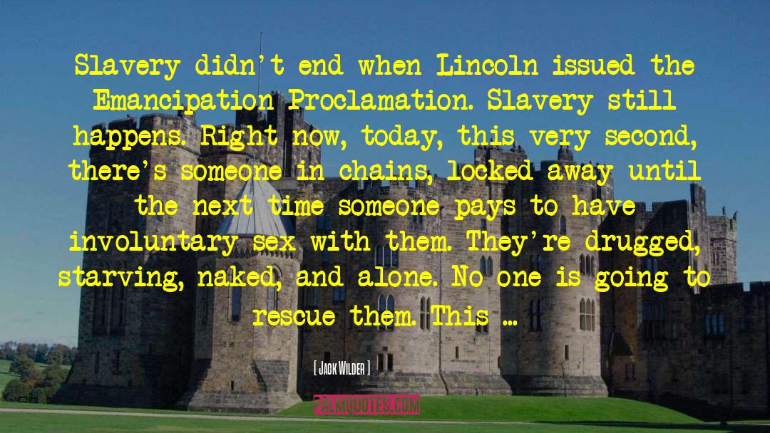 Emancipation Proclamation quotes by Jack Wilder