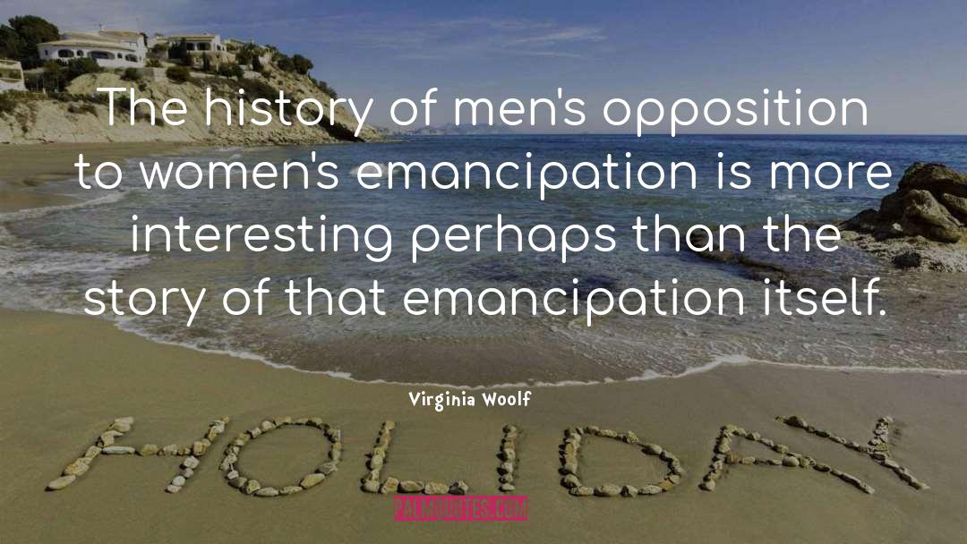 Emancipation Proclamation quotes by Virginia Woolf