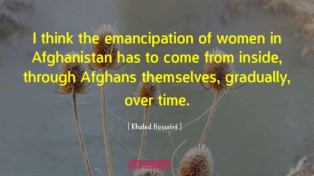 Emancipation quotes by Khaled Hosseini