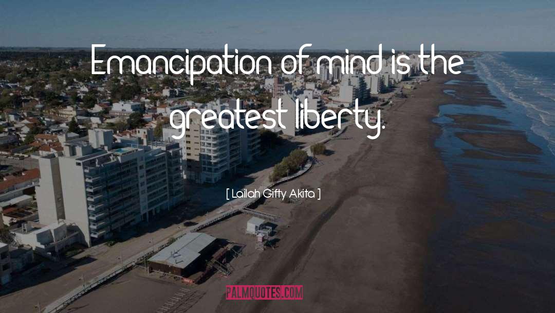 Emancipation quotes by Lailah Gifty Akita