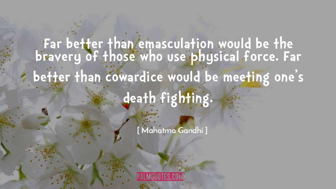 Emasculation quotes by Mahatma Gandhi