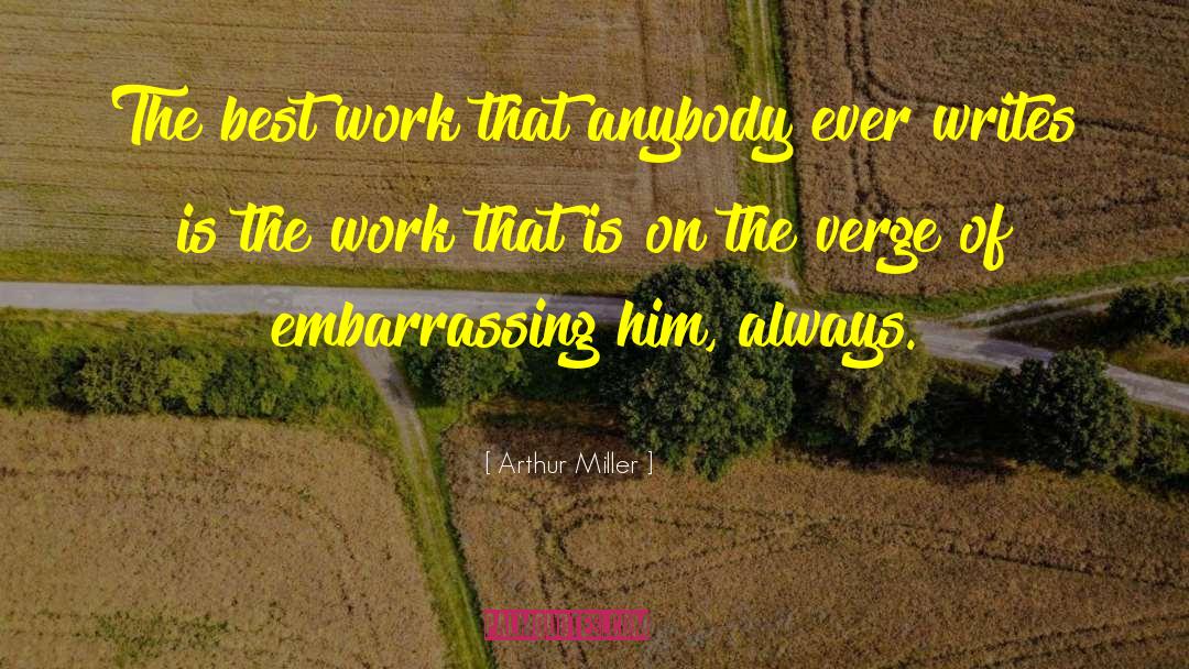 Embarassment quotes by Arthur Miller
