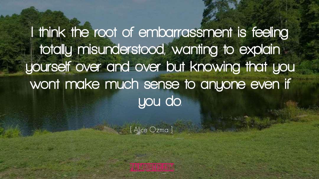 Embarassment quotes by Alice Ozma