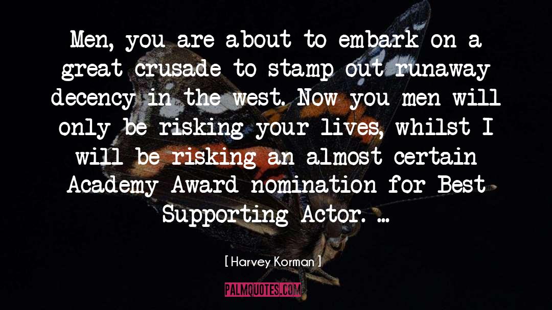 Embark quotes by Harvey Korman