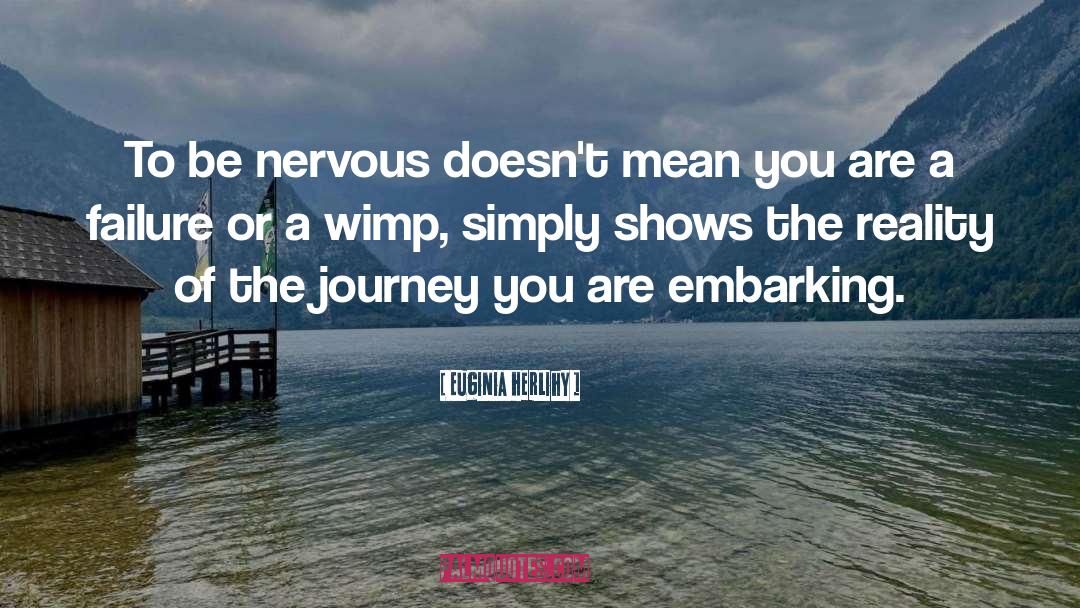 Embarking quotes by Euginia Herlihy