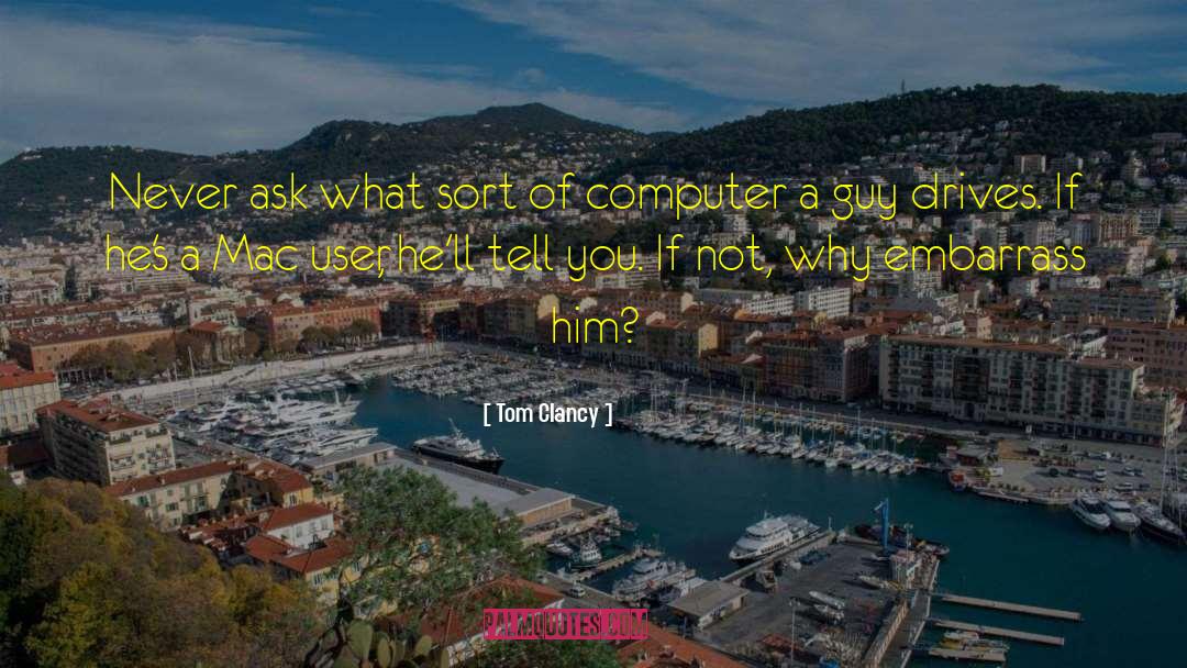 Embarrass quotes by Tom Clancy