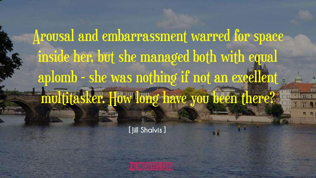 Embarrassed Multitask quotes by Jill Shalvis