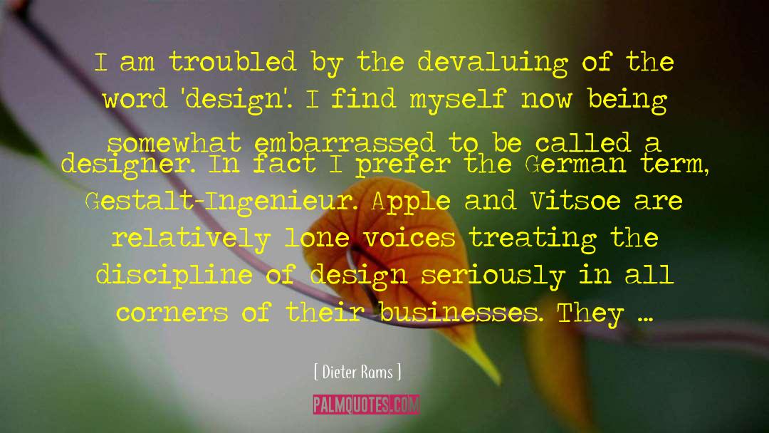 Embarrassed Multitask quotes by Dieter Rams
