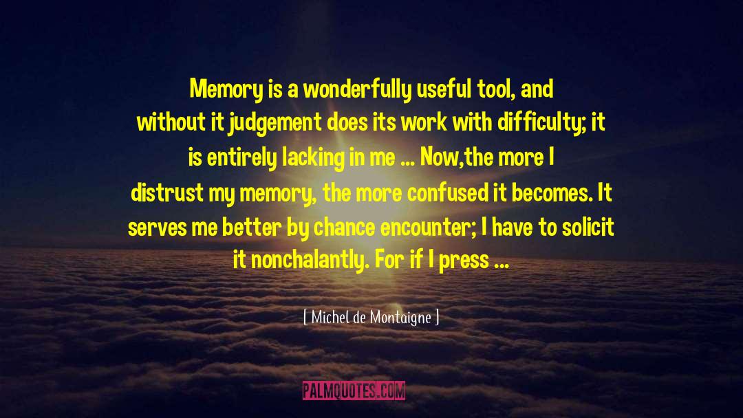 Embarrassed Multitask quotes by Michel De Montaigne