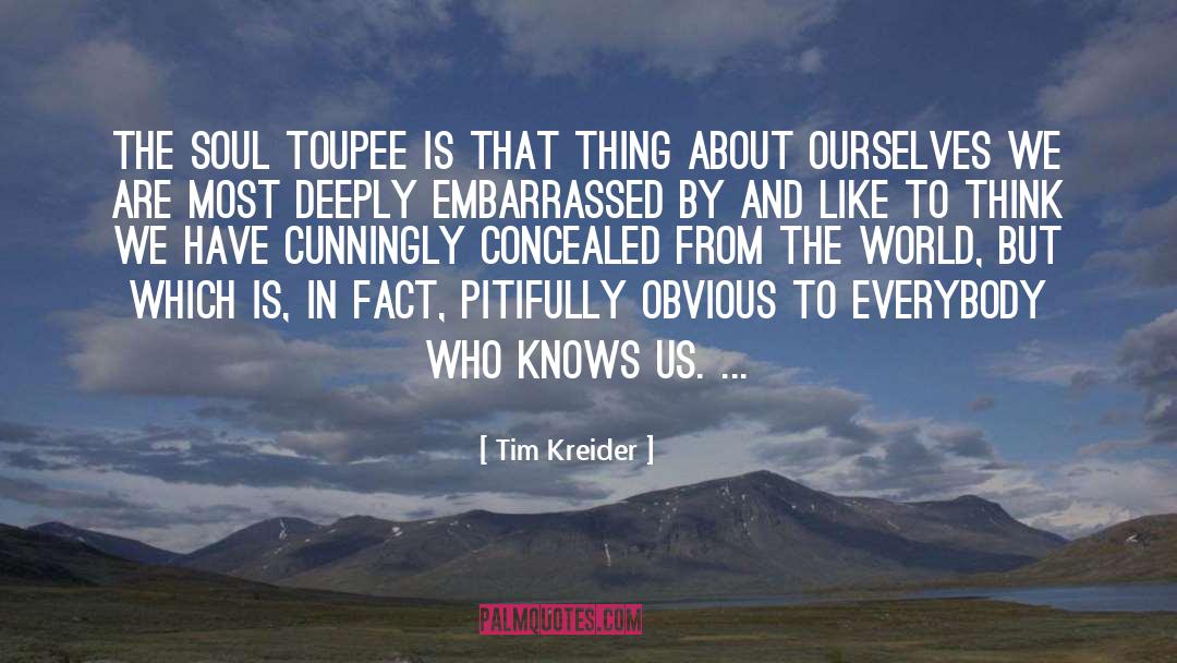 Embarrassed quotes by Tim Kreider