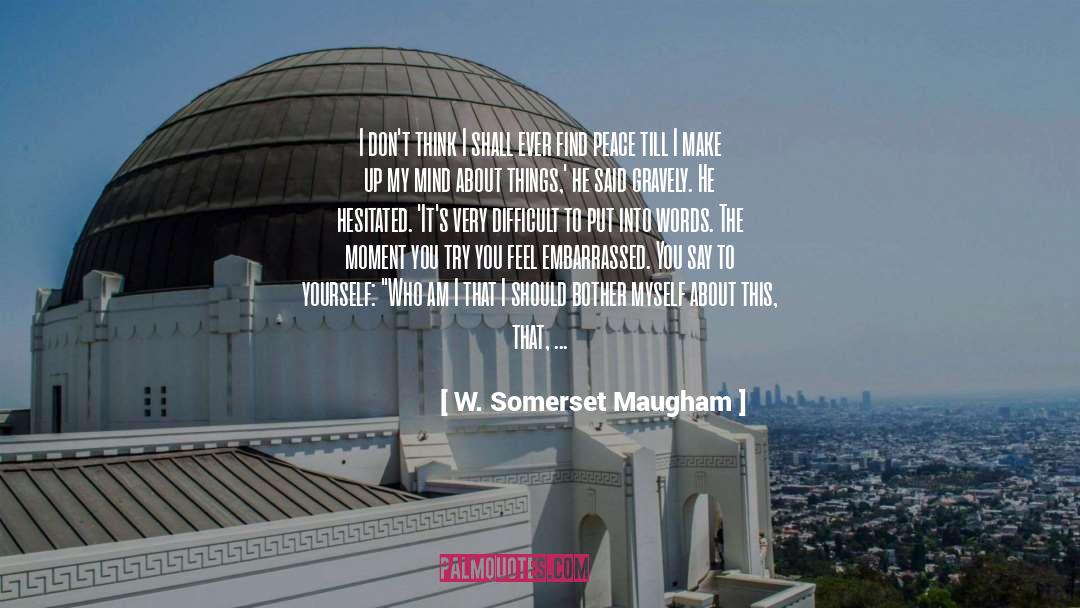 Embarrassing Moment quotes by W. Somerset Maugham