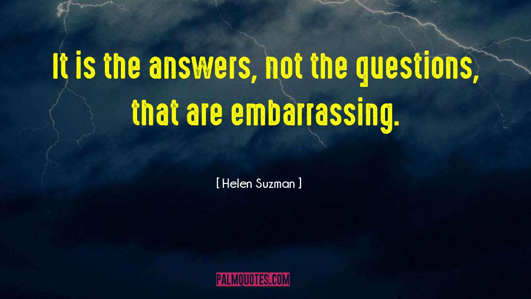 Embarrassing Questions quotes by Helen Suzman