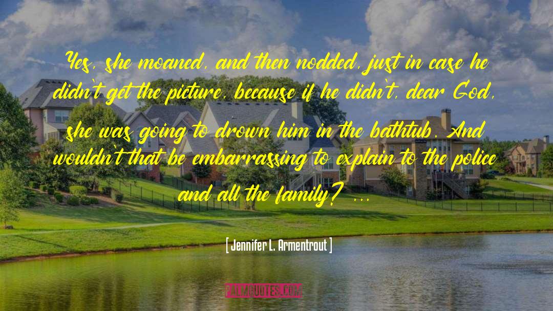 Embarrassing quotes by Jennifer L. Armentrout