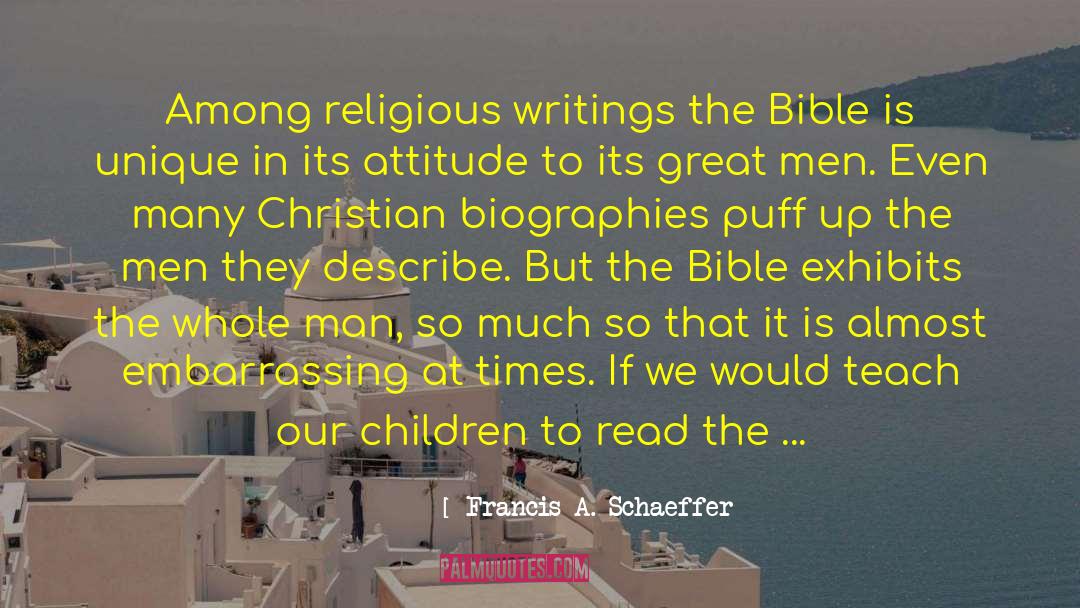 Embarrassing quotes by Francis A. Schaeffer