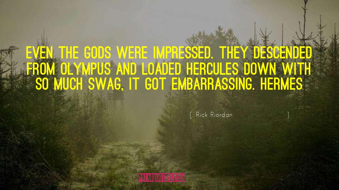 Embarrassing quotes by Rick Riordan