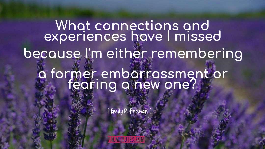 Embarrassment quotes by Emily P. Freeman