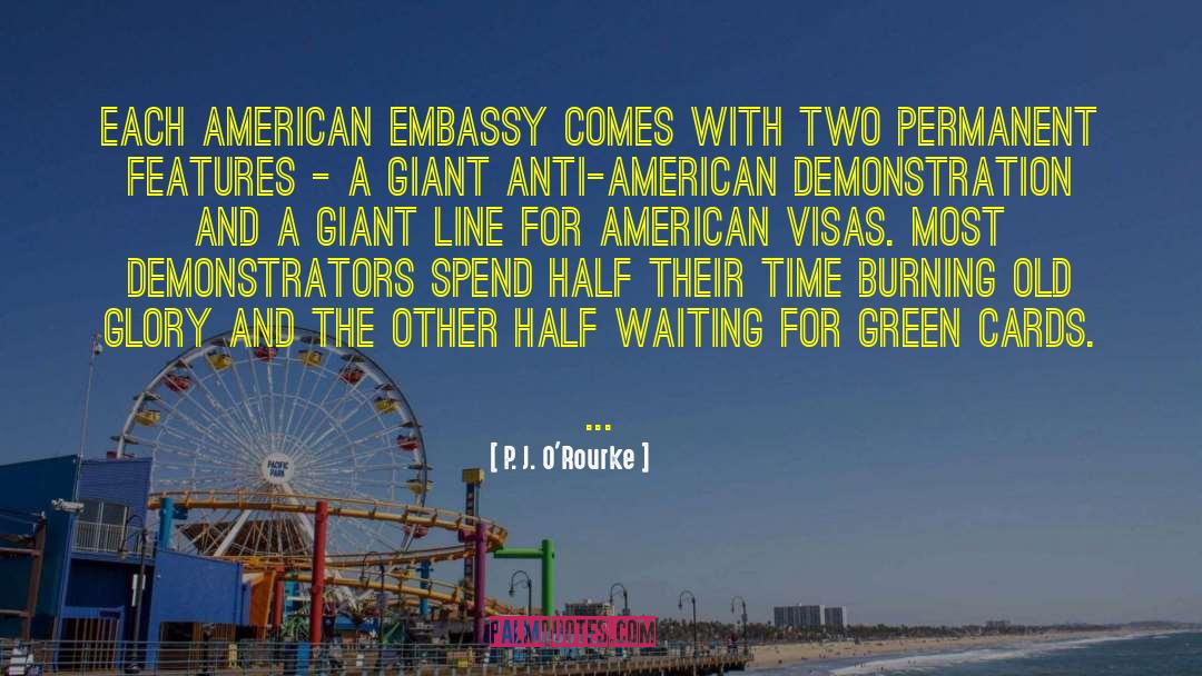 Embassy quotes by P. J. O'Rourke