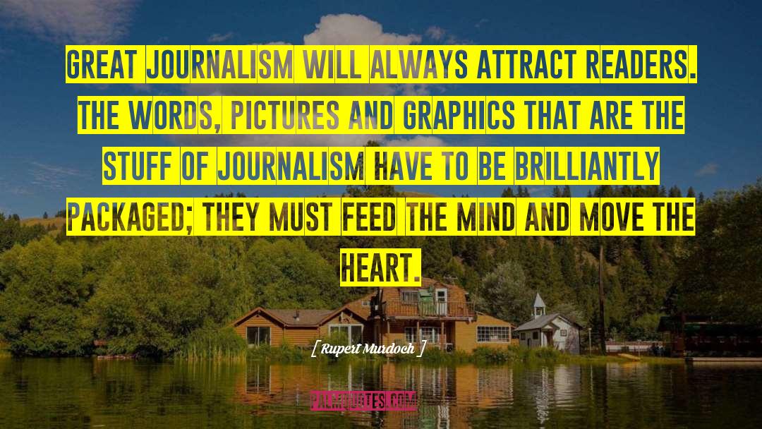 Embedded Journalism quotes by Rupert Murdoch