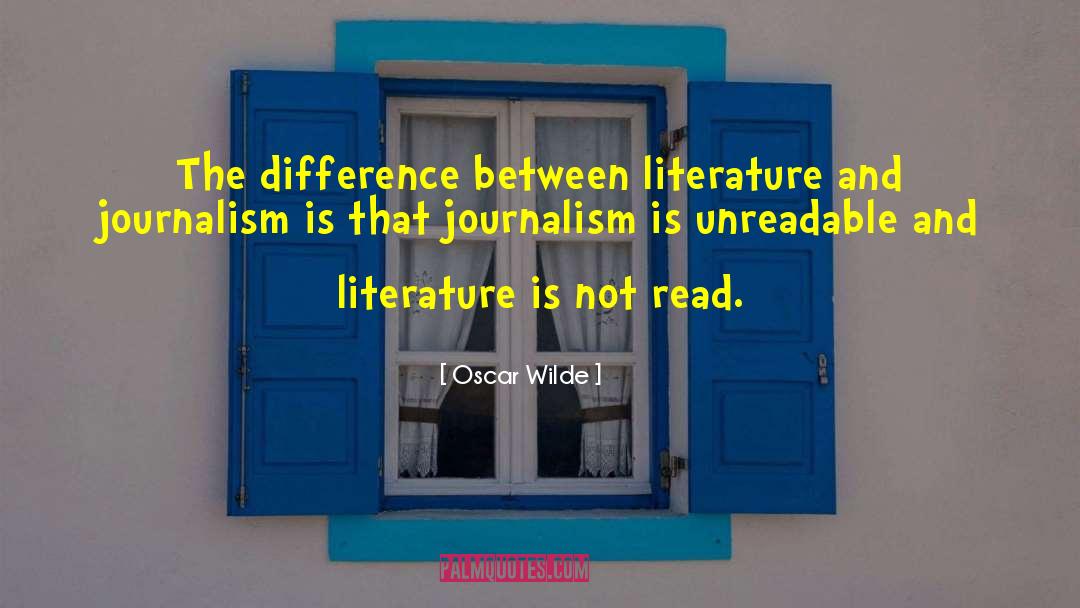Embedded Journalism quotes by Oscar Wilde