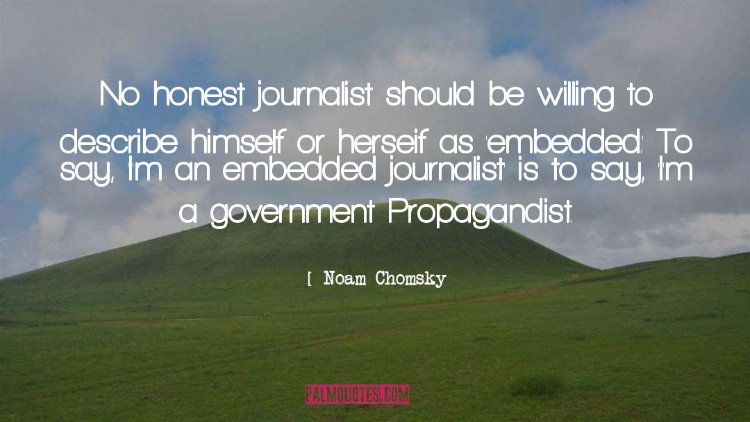 Embedded Journalism quotes by Noam Chomsky
