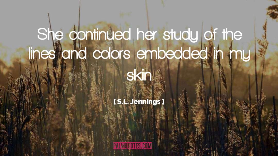 Embedded quotes by S.L. Jennings