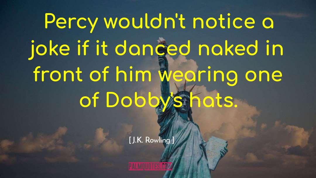Embellished Hats quotes by J.K. Rowling