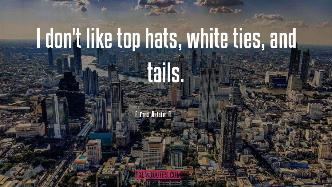 Embellished Hats quotes by Fred Astaire