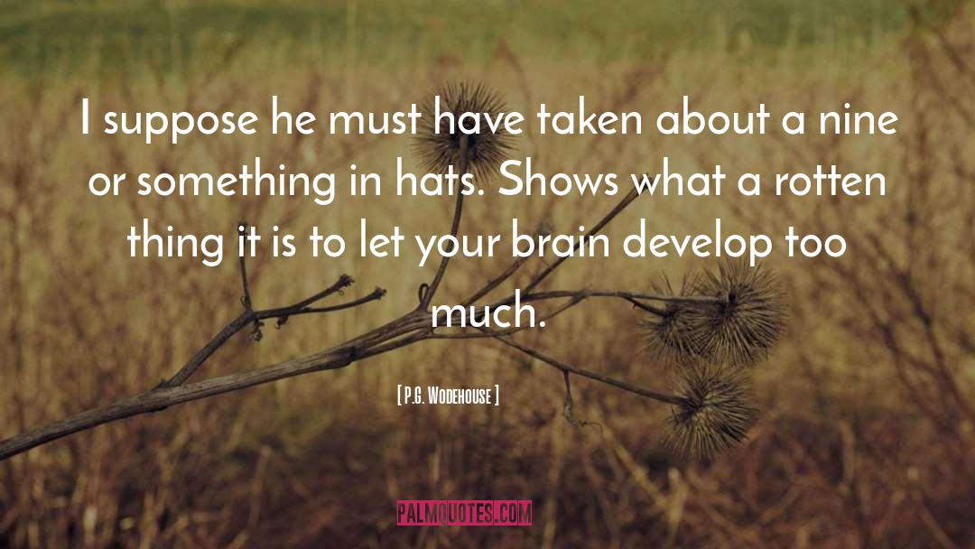 Embellished Hats quotes by P.G. Wodehouse