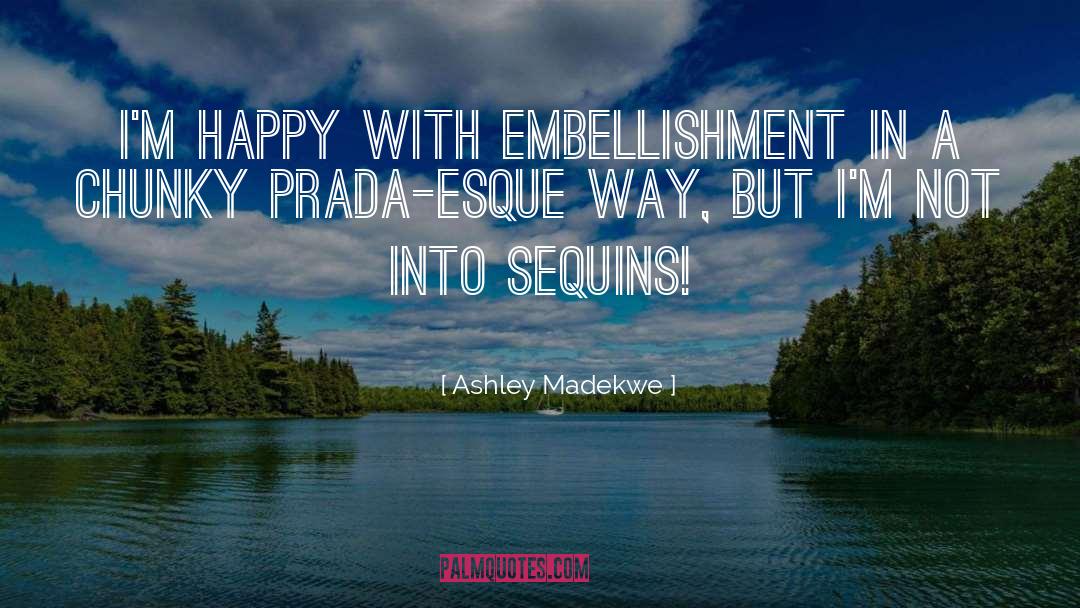 Embellishment quotes by Ashley Madekwe
